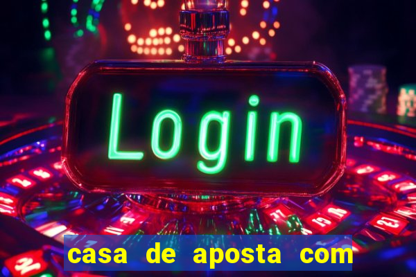 casa de aposta com pagamento antecipado